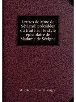 Lettres de Mme de Sevigne precedees