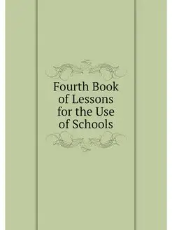 Fourth Book of Lessons for the Use of