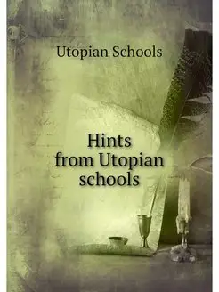 Hints from Utopian schools