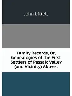 Family Records, Or, Genealogies of th