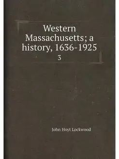 Western Massachusetts a history, 163