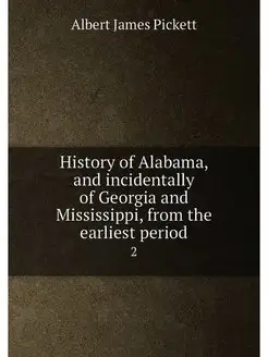 History of Alabama, and incidentally of Georgia and