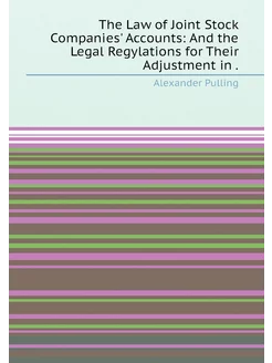 The Law of Joint Stock Companies' Accounts And the