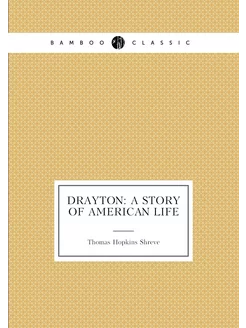 Drayton A Story of American Life