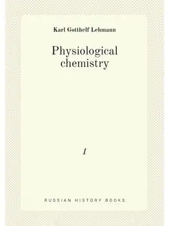 Physiological chemistry. 1