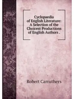 Cyclopaedia of English Literature A