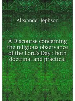 A Discourse concerning the religious