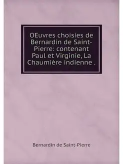 OEuvres choisies de Bernardin de Sain