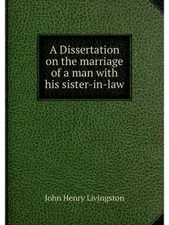 A Dissertation on the marriage of a m