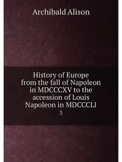 History of Europe from the fall of Napoleon in MDCCC