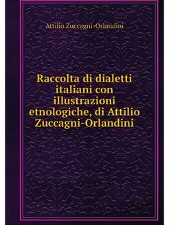 Raccolta di dialetti italiani con ill