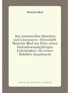 Aus romanischen Sprachen und Literaturen Festschri