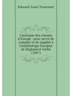 Catalogue des oiseaux d'Europe pour