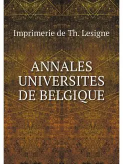 ANNALES UNIVERSITES DE BELGIQUE