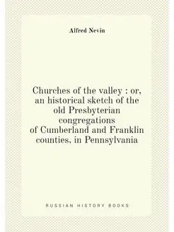 Churches of the valley or, an historical sketch of