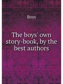 The boys' own story-book, by the best