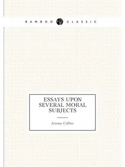 Essays upon several moral subjects