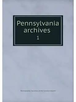 Pennsylvania archives . 1