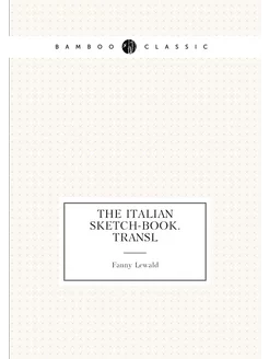 The Italian sketch-book. Transl