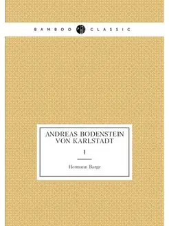 Andreas Bodenstein von Karlstadt. 1