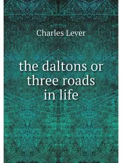 the daltons or three roads in life