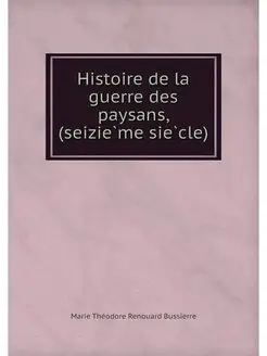 Histoire de la guerre des paysans, (s