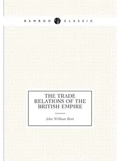 The trade relations of the British empire