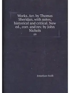 Works. Arr. by Thomas Sheridan, with notes, historic