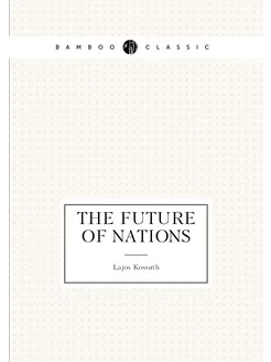 The Future of Nations