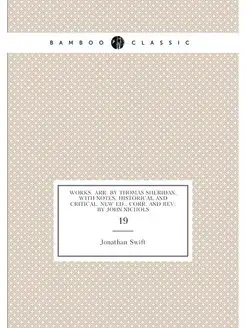 Works. Arr. by Thomas Sheridan, with notes, historic