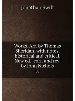 Works. Arr. by Thomas Sheridan, with notes, historic