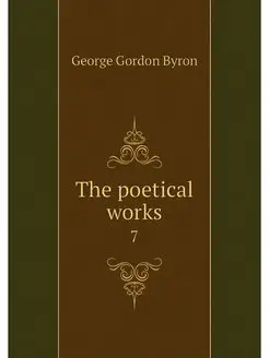 The poetical works. 7