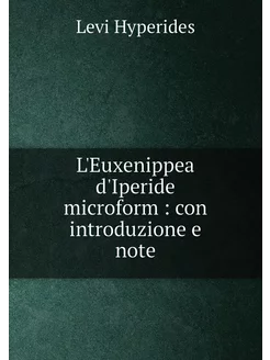 L'Euxenippea d'Iperide microform con introduzione