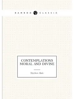 Contemplations moral and divine