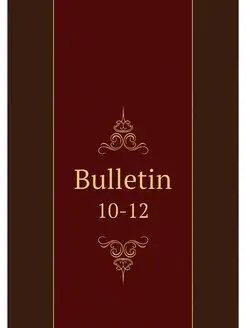 Bulletin. 10-12