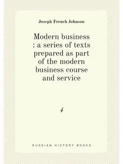 Modern business a series of texts prepared as part