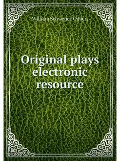 Original plays electronic resource