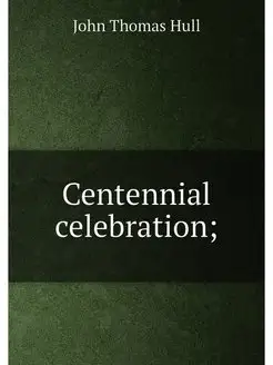 Centennial celebration