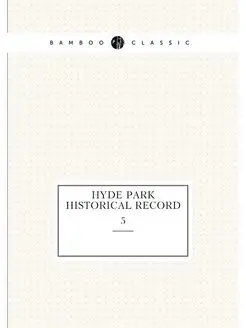 Hyde Park historical record. 5