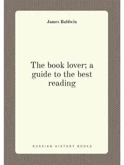 The book lover a guide to the best reading