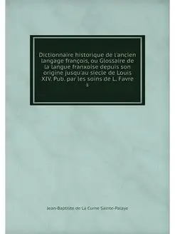 Dictionnaire historique de l'ancien l