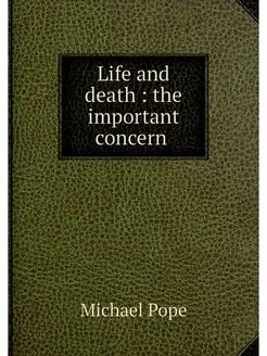 Life and death the important concern