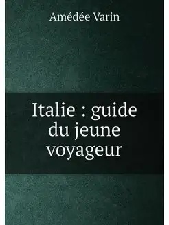 Italie guide du jeune voyageur