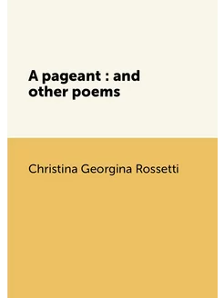 A pageant and other poems