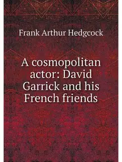 A cosmopolitan actor David Garrick a