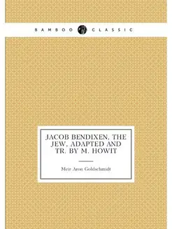 Jacob Bendixen, the Jew, adapted and