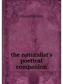 the naturalist's poetical companion