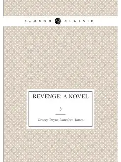 Revenge A Novel. 3