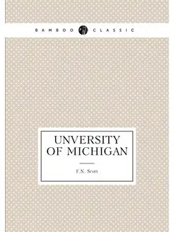 UNVERSITY OF MICHIGAN