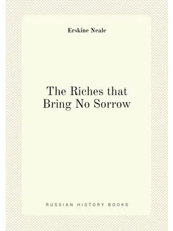 The Riches that Bring No Sorrow